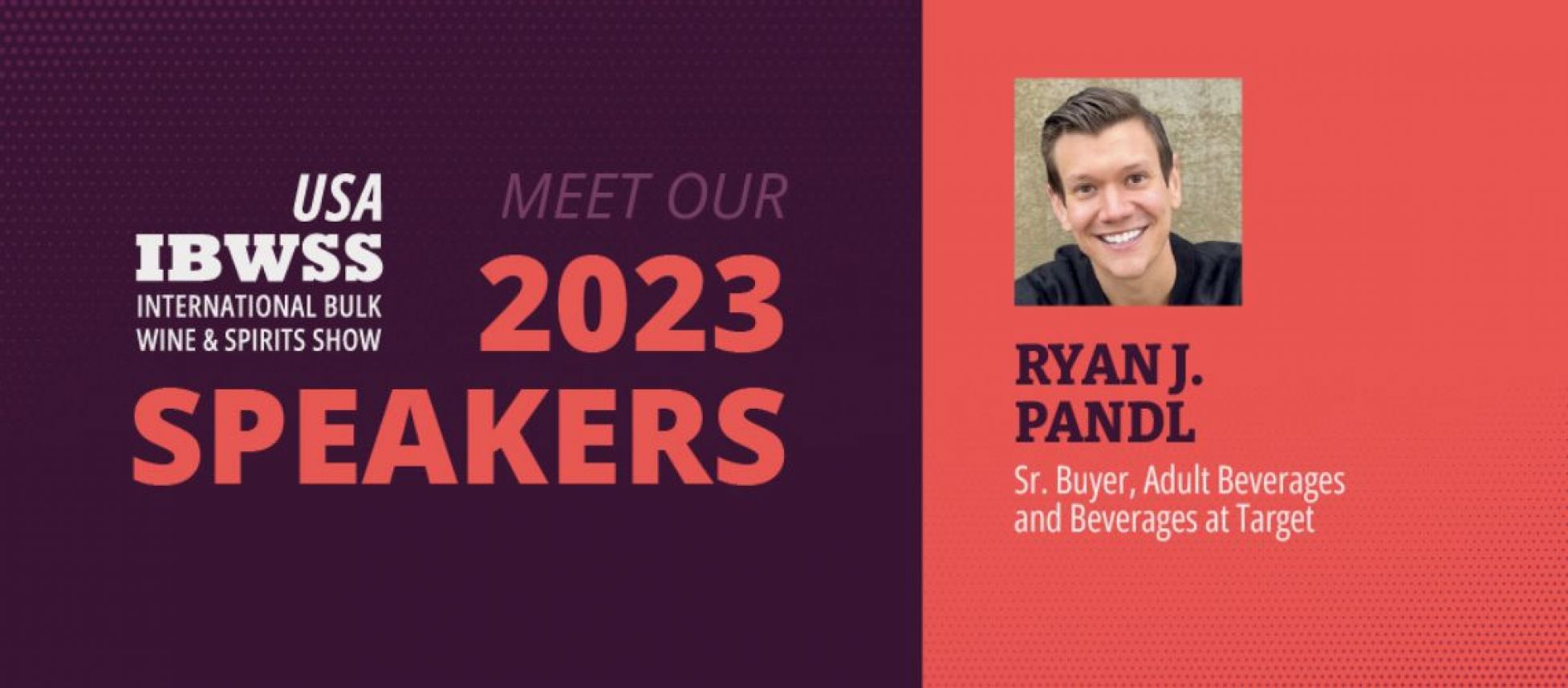 Photo for: Ryan Pandl, Senior Buyer, Adult Beverages and Beverages at Target To Speak At IBWSS 2023