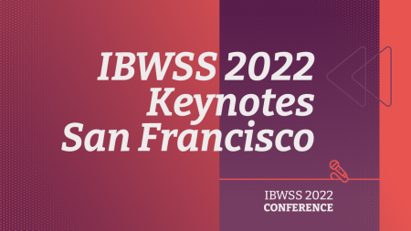 Photo for: IBWSS 2022 Keynotes | San Francisco